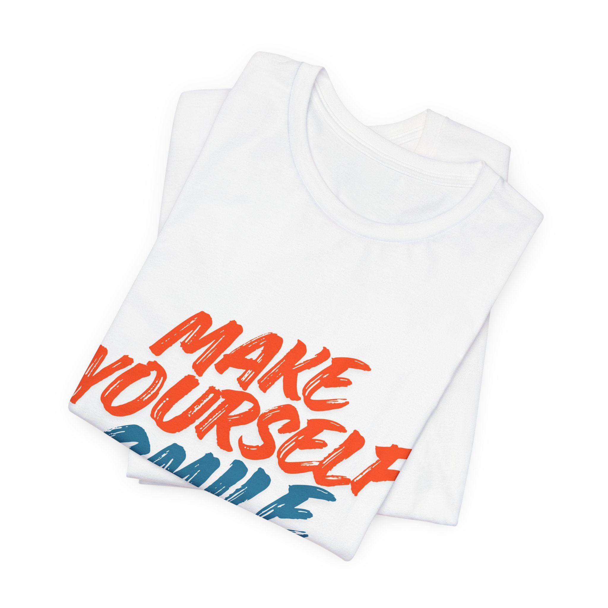 MAKE YOURSELF SMILE AGAIN Graphic T-Shirt