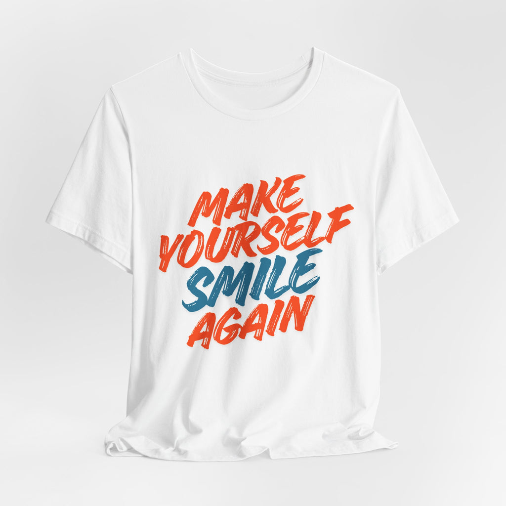 Make Yourself Smile – Graphic T-Shirt