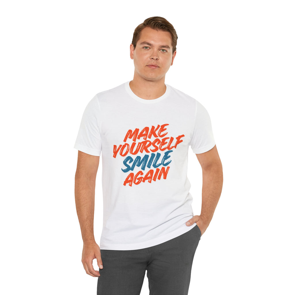Make Yourself Smile – Graphic T-Shirt
